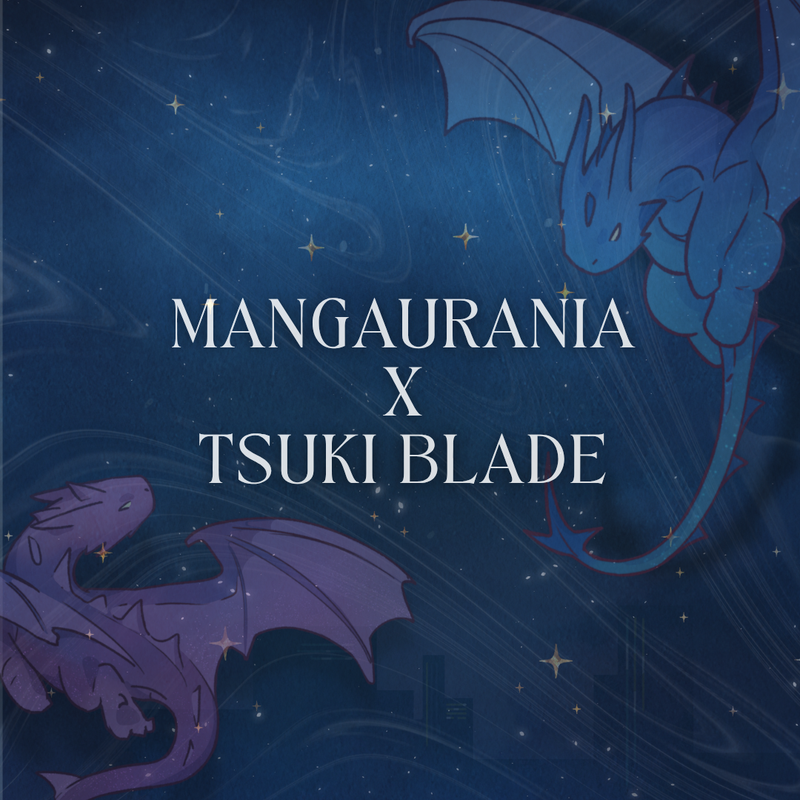 Mangaurania x Tsuki Blade